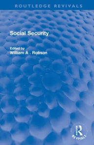 Title: Social Security, Author: William Robson