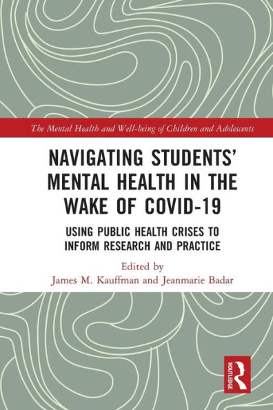 Navigating Students' Mental Health the Wake of COVID-19: Using Public Crises to Inform Research and Practice