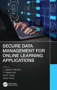 Title: Secure Data Management for Online Learning Applications, Author: L. Jegatha Deborah