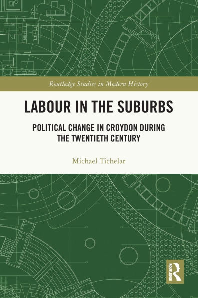 Labour the Suburbs: Political Change Croydon During Twentieth Century