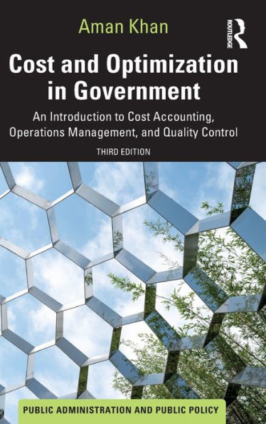Cost and Optimization Government: An Introduction to Accounting, Operations Management, Quality Control