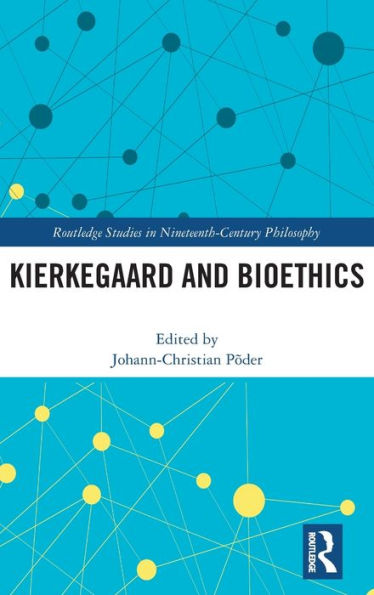 Kierkegaard and Bioethics