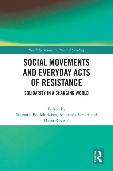 Social Movements and Everyday Acts of Resistance: Solidarity a Changing World