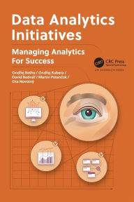 Title: Data Analytics Initiatives: Managing Analytics for Success, Author: Ondrej Bothe