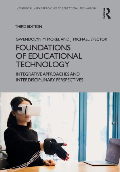 Foundations of Educational Technology: Integrative Approaches and Interdisciplinary Perspectives