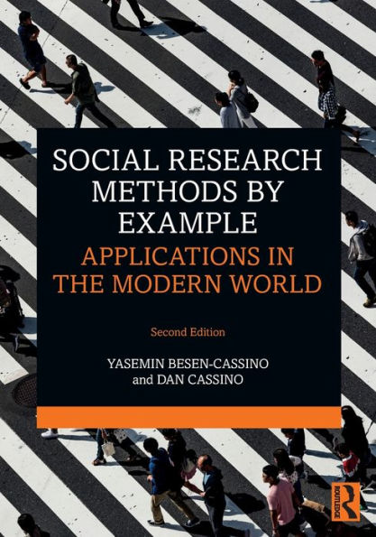 Social Research Methods by Example: Applications the Modern World