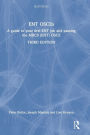 ENT OSCEs: A guide to your first ENT job and passing the MRCS (ENT) OSCE