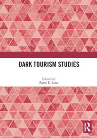 Title: Dark Tourism Studies, Author: Rami K. Isaac
