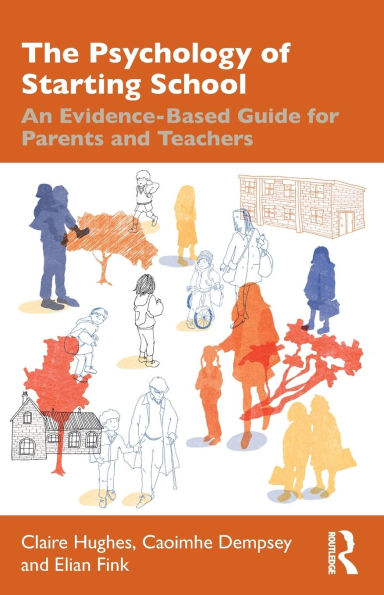 The Psychology of Starting School: An Evidence-Based Guide for Parents and Teachers