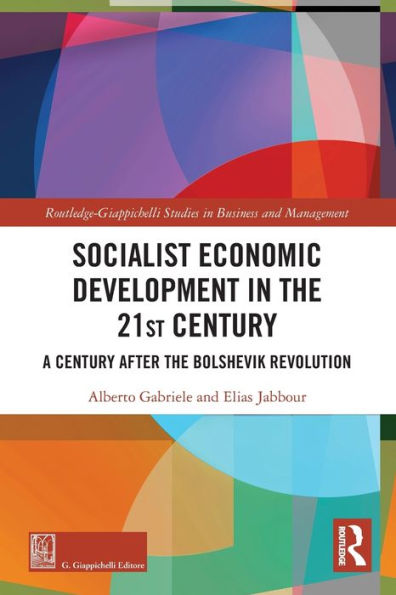 Socialist Economic Development the 21st Century: A Century after Bolshevik Revolution