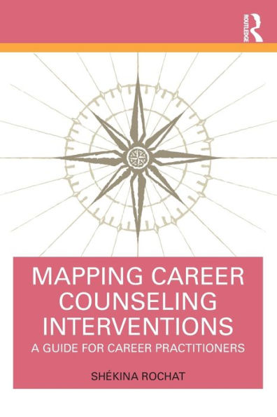 Mapping Career Counseling Interventions: A Guide for Practitioners