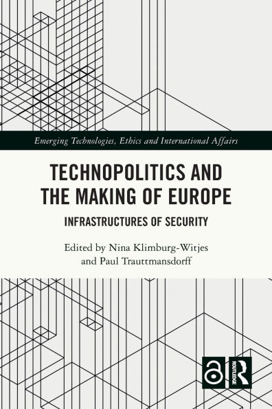 Technopolitics and the Making of Europe: Infrastructures Security