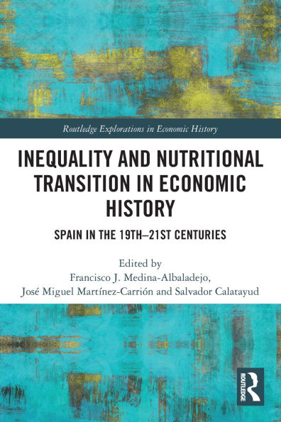 Inequality and Nutritional Transition Economic History: Spain the 19th-21st Centuries