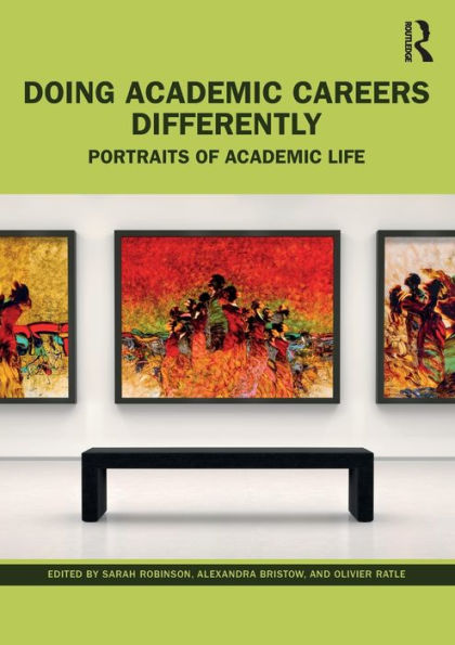 Doing Academic Careers Differently: Portraits of Academic Life