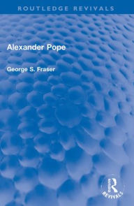 Title: Alexander Pope, Author: G.S. Fraser