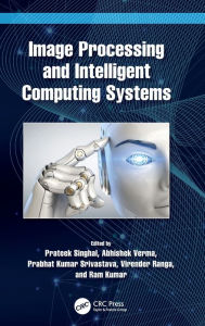 Title: Image Processing and Intelligent Computing Systems, Author: Prateek Singhal
