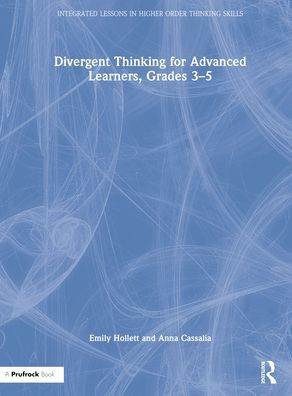 Divergent Thinking for Advanced Learners, Grades 3-5