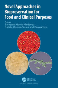 Downloads ebooks free Novel Approaches in Biopreservation for Food and Clinical Purposes