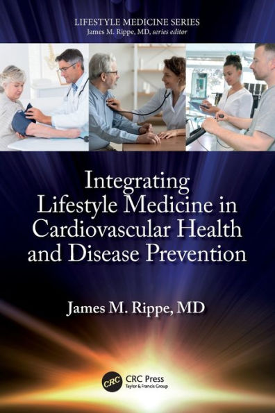 Integrating Lifestyle Medicine Cardiovascular Health and Disease Prevention