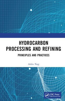 Hydrocarbon Processing and Refining: Principles Practices