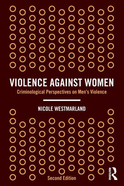 Violence Against Women: Criminological Perspectives on Men's