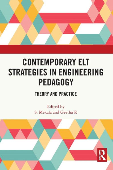 Contemporary ELT Strategies Engineering Pedagogy: Theory and Practice