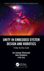Unity in Embedded System Design and Robotics: A Step-by-Step Guide