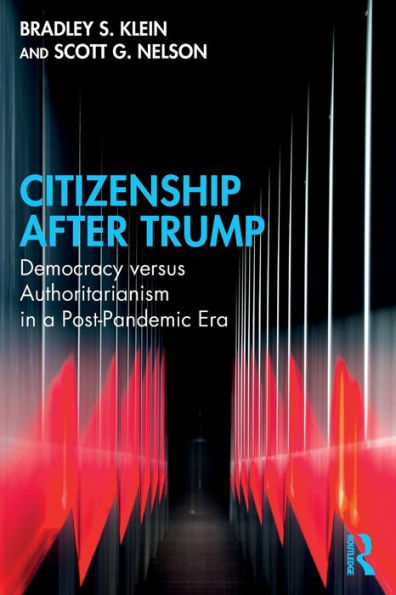 Citizenship After Trump: Democracy versus Authoritarianism a Post-Pandemic Era