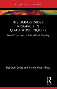 Title: Insider-Outsider Research in Qualitative Inquiry: New Perspectives on Method and Meaning, Author: Deborah Court