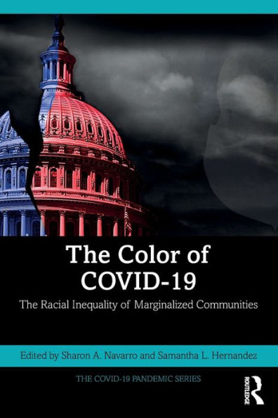 The Color of COVID-19: Racial Inequality Marginalized Communities