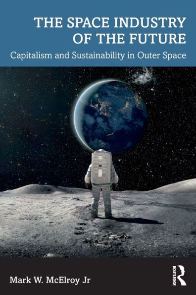 the Space Industry of Future: Capitalism and Sustainability Outer