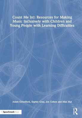 Count Me In!: Resources for Making Music Inclusively with Children and Young People Learning Difficulties