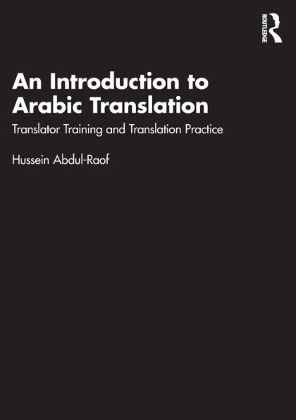 An Introduction to Arabic Translation: Translator Training and Translation Practice