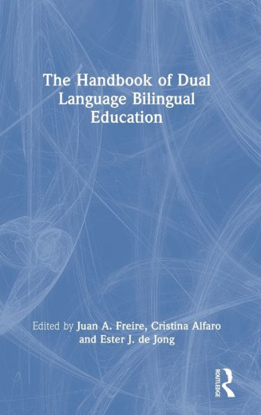 The Handbook of Dual Language Bilingual Education