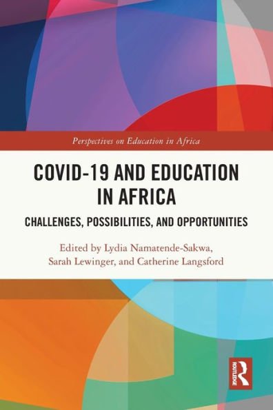 COVID-19 and Education Africa: Challenges, Possibilities, Opportunities