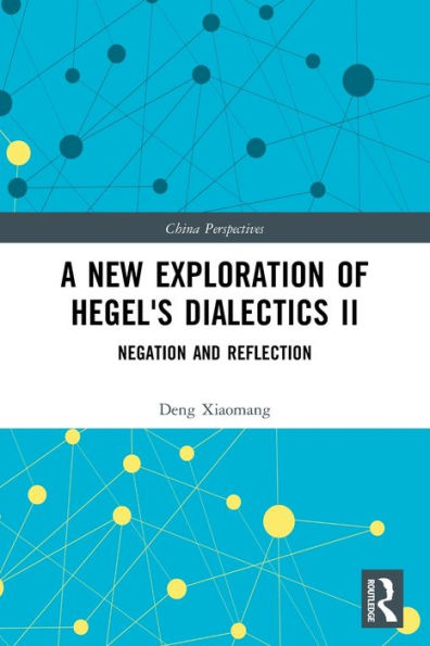 A New Exploration of Hegel's Dialectics II: Negation and Reflection