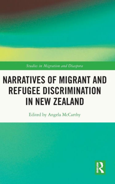 Narratives of Migrant and Refugee Discrimination New Zealand