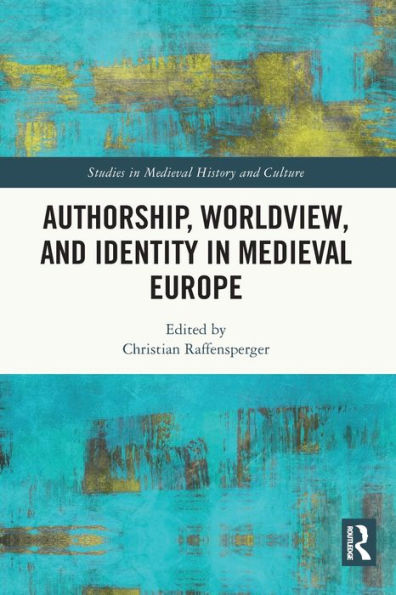 Authorship, Worldview, and Identity Medieval Europe