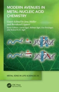 Title: Modern Avenues in Metal-Nucleic Acid Chemistry, Author: Jens Müller