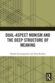 Title: Dual-Aspect Monism and the Deep Structure of Meaning, Author: Harald Atmanspacher