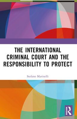 the International Criminal Court and Responsibility to Protect