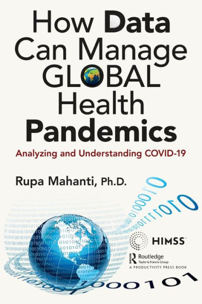 How Data Can Manage Global Health Pandemics: Analyzing and Understanding COVID-19