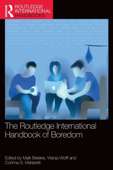 The Routledge International Handbook of Boredom