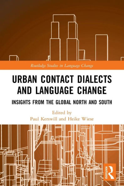 Urban Contact Dialects and Language Change: Insights from the Global North South