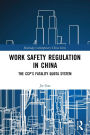 Work Safety Regulation in China: The CCP's Fatality Quota System