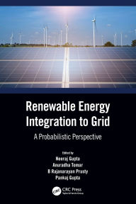 Title: Renewable Energy Integration to the Grid: A Probabilistic Perspective, Author: Neeraj Gupta