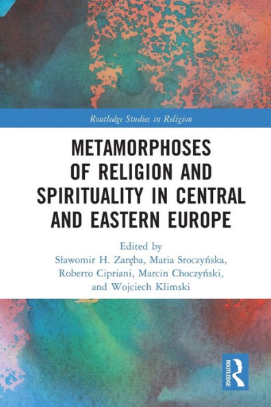 Metamorphoses of Religion and Spirituality Central Eastern Europe