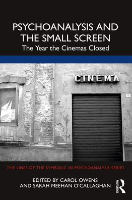 Psychoanalysis and the Small Screen: Year Cinemas Closed