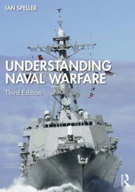 Title: Understanding Naval Warfare, Author: Ian Speller