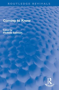 Title: Coming to Know, Author: Phillida Salmon